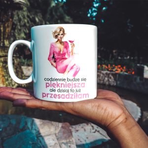 Personalizowany kubek z grafiką „Codziennie budze sie piekniejsza"