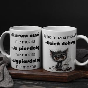 Personalizowany kubek z grafiką „Tylko mozna mowic dzien dobry"