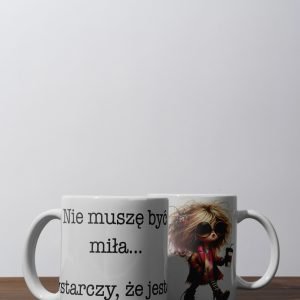 Personalizowany kubek z grafiką „Nie musze byc mila moge byc zajebista"